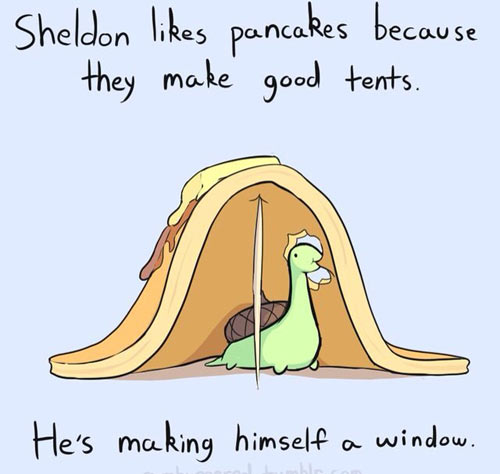 Sheldon likes pancakes…