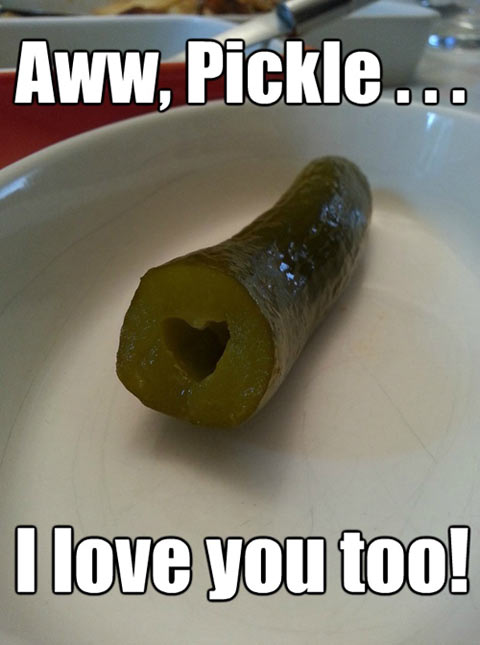 Pickle love…
