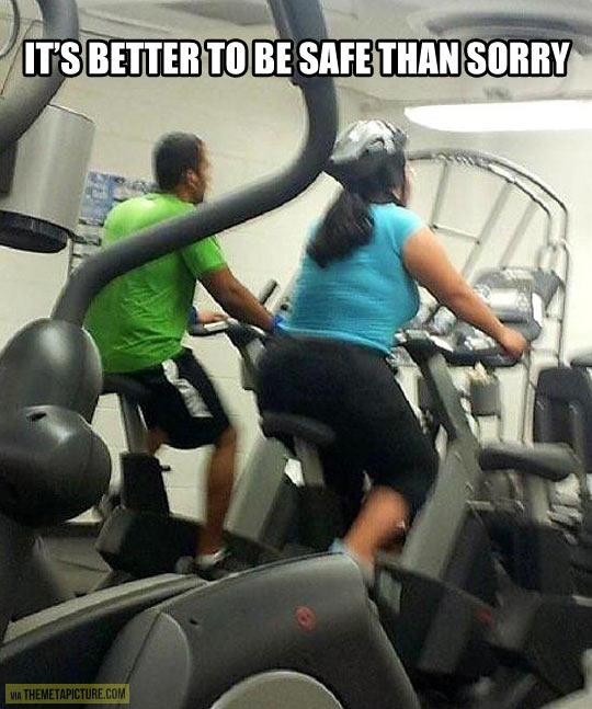 It’s better to be safe…