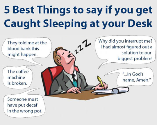 Things to say if you get caught sleeping at work…