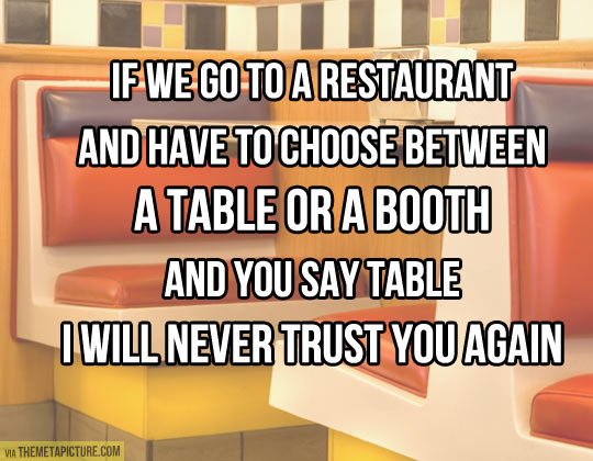Choosing between a table or a booth…
