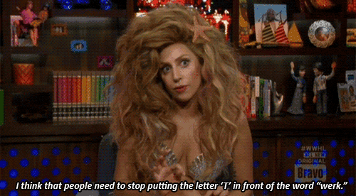 Well, Lady Gaga has a point…