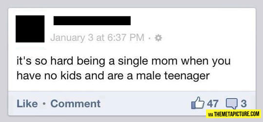 It’s hard being a single mom…