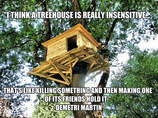 funny-treehouse-wood-quote