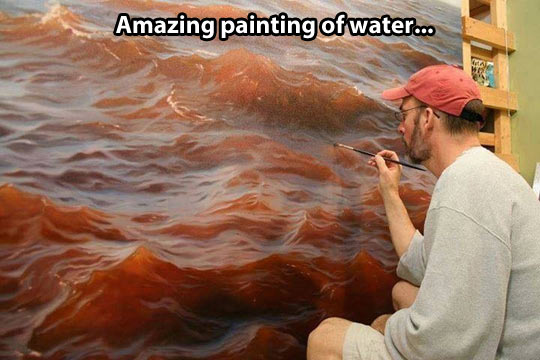 Realistic painting of water…