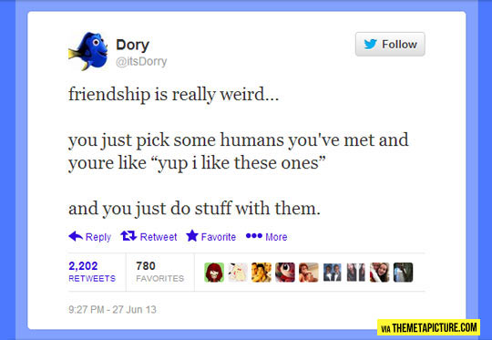 Friendship is weird…
