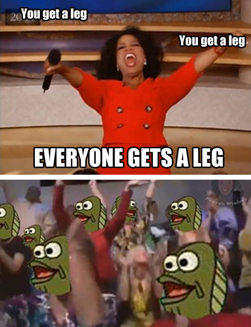 You get a leg…