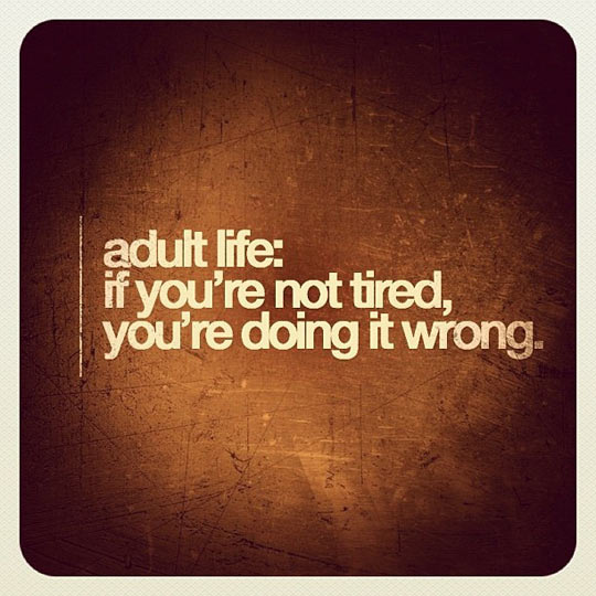 funny-adult-life-tired-wrong