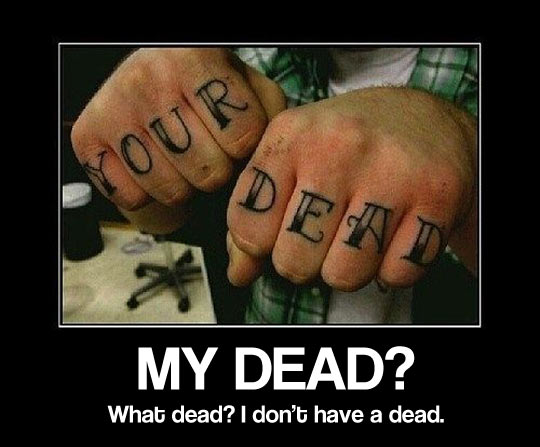 Who has a dead?
