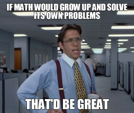 Dealing with math problems…
