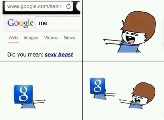 Google understands me…