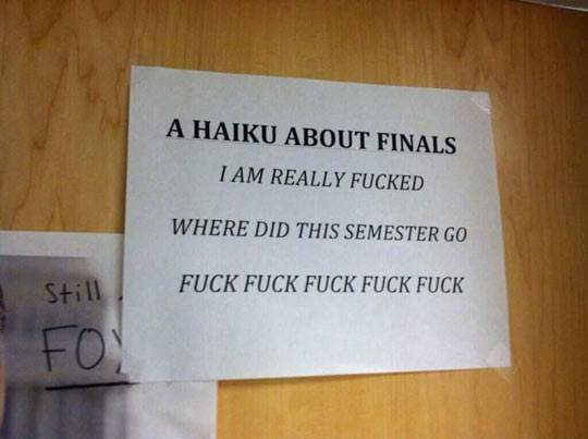 This sums up my finals experience…