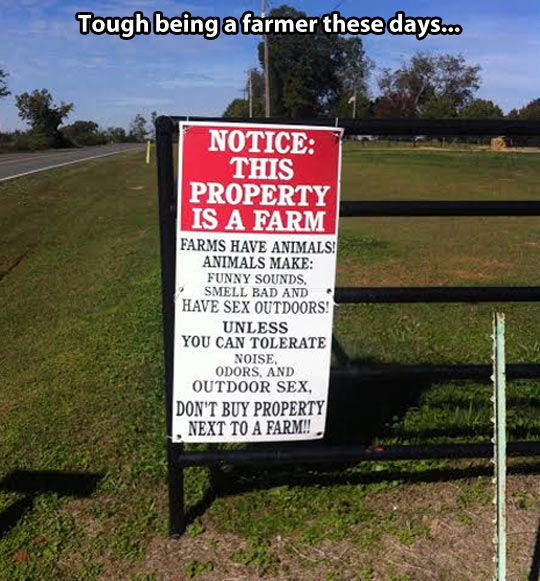 It’s not easy being a farmer…