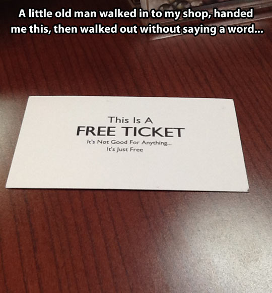 Free ticket…
