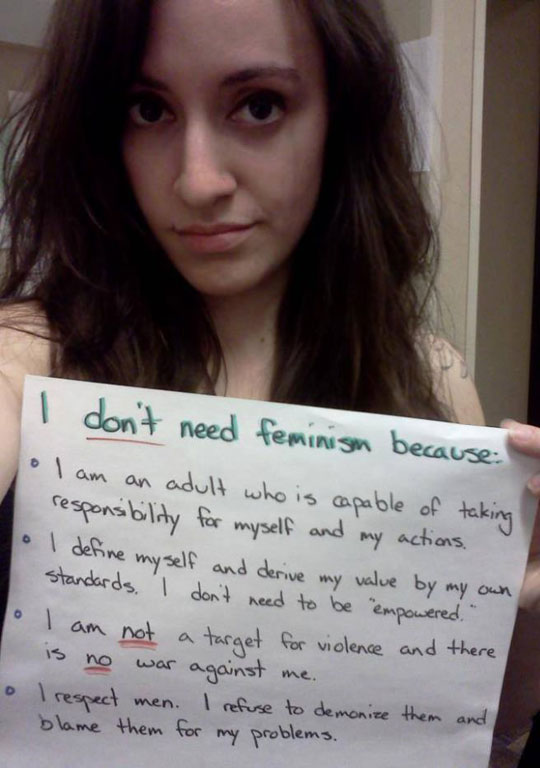 I don’t need feminism because…