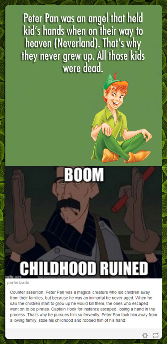 Another childhood ruined…
