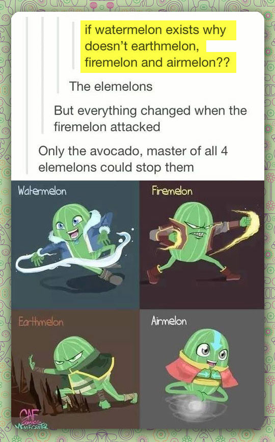 funny-Avatar-watermelon-elements-fire-earth