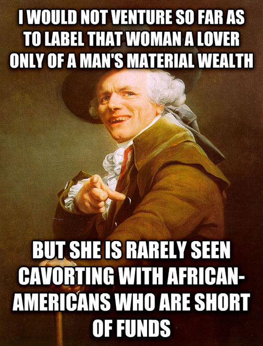 Not really saying she’s a gold digger…