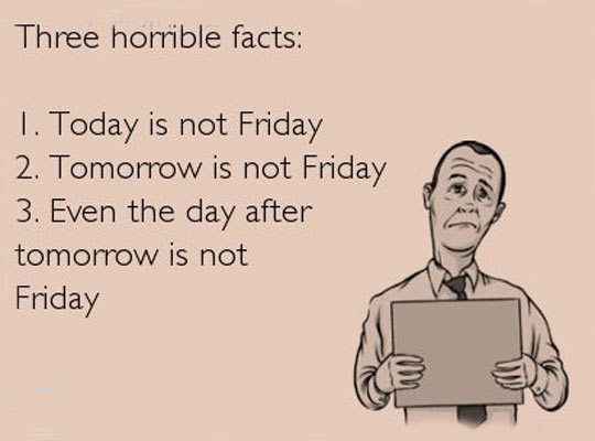 funny-eCard-Friday-tomorrow-facts