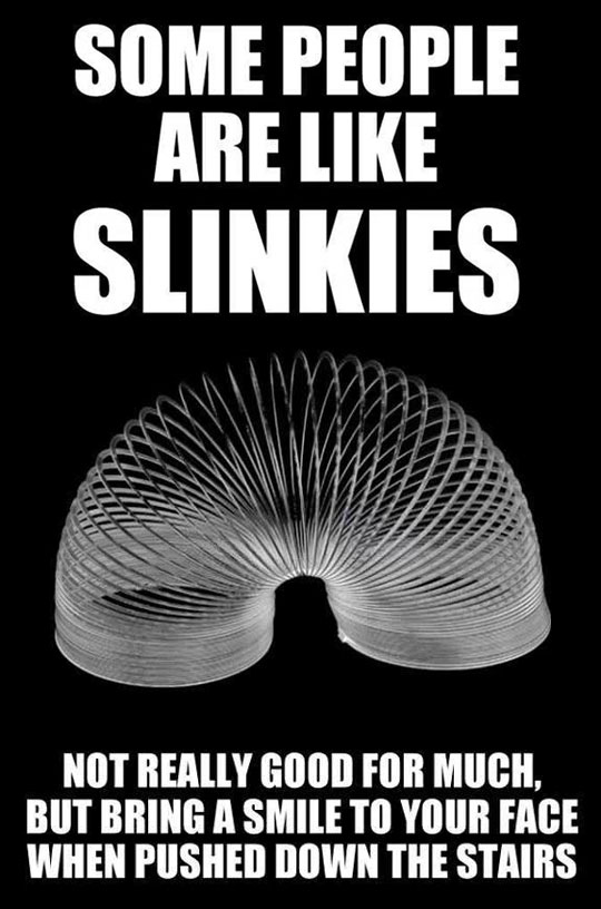 People Are Like Slinkies