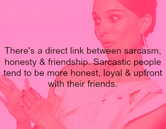 A Direct Link Between Sarcasm And Friendship