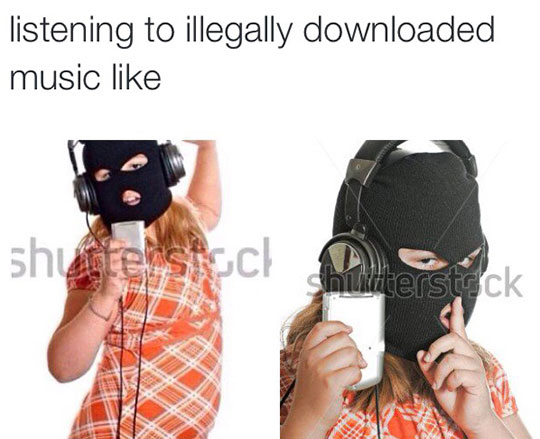 Listening To Illegally Downloaded Music
