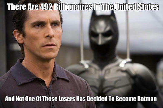 Where Are The Billionaires In Bat Suits?