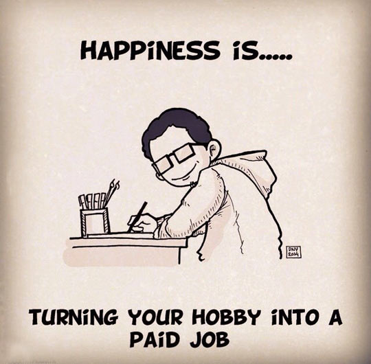 funny-happiness-meaning-hobby-paid-job