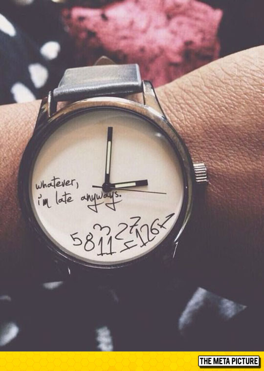 A Watch For Those Who Are Always Late