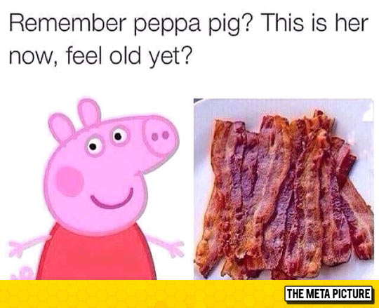 Oh, Now I Feel Old