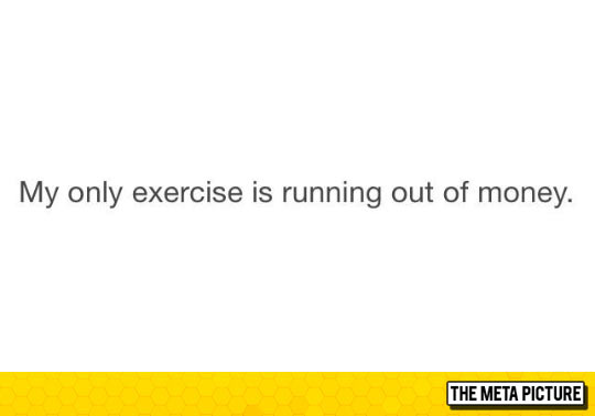 My Only Exercise