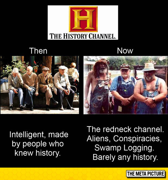 The History Channel: Then Vs. Now