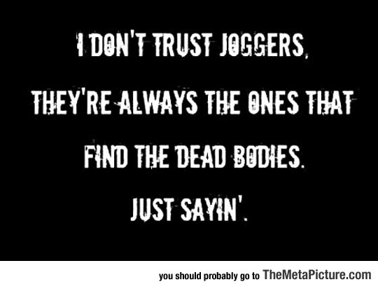 cool-quote-dont-trust-joggers