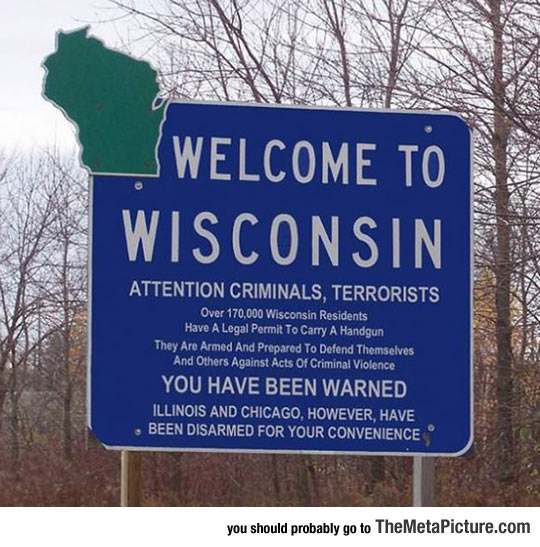 Welcome to Wisconsin, You Have Been Warned