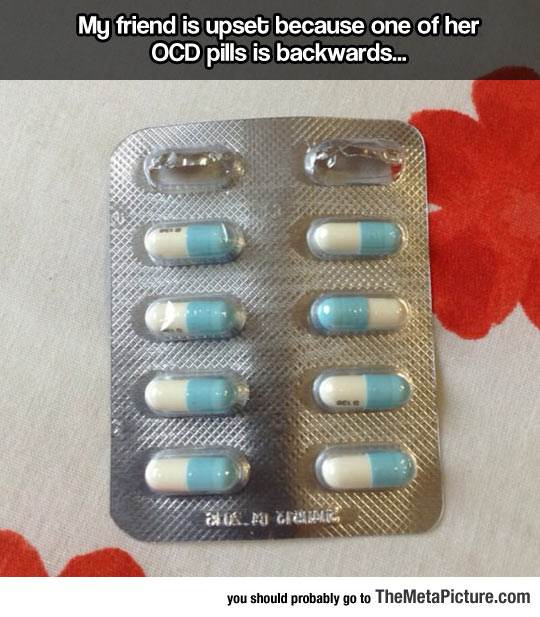 cool-OCD-friend-pill-backwards