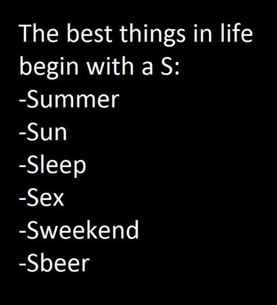 All The Best Things Start With An S