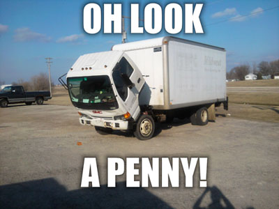Truck driver finds a penny