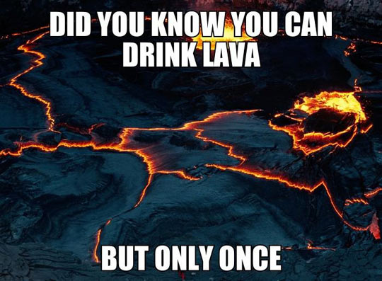 Did-you-know-you-can-drink-lava1.jpg